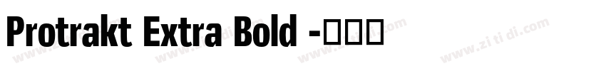Protrakt Extra Bold 字体转换
